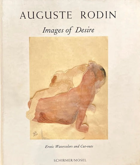 Images of Desire Erotic Watercolors and Cut-outs Auguste Rodin 