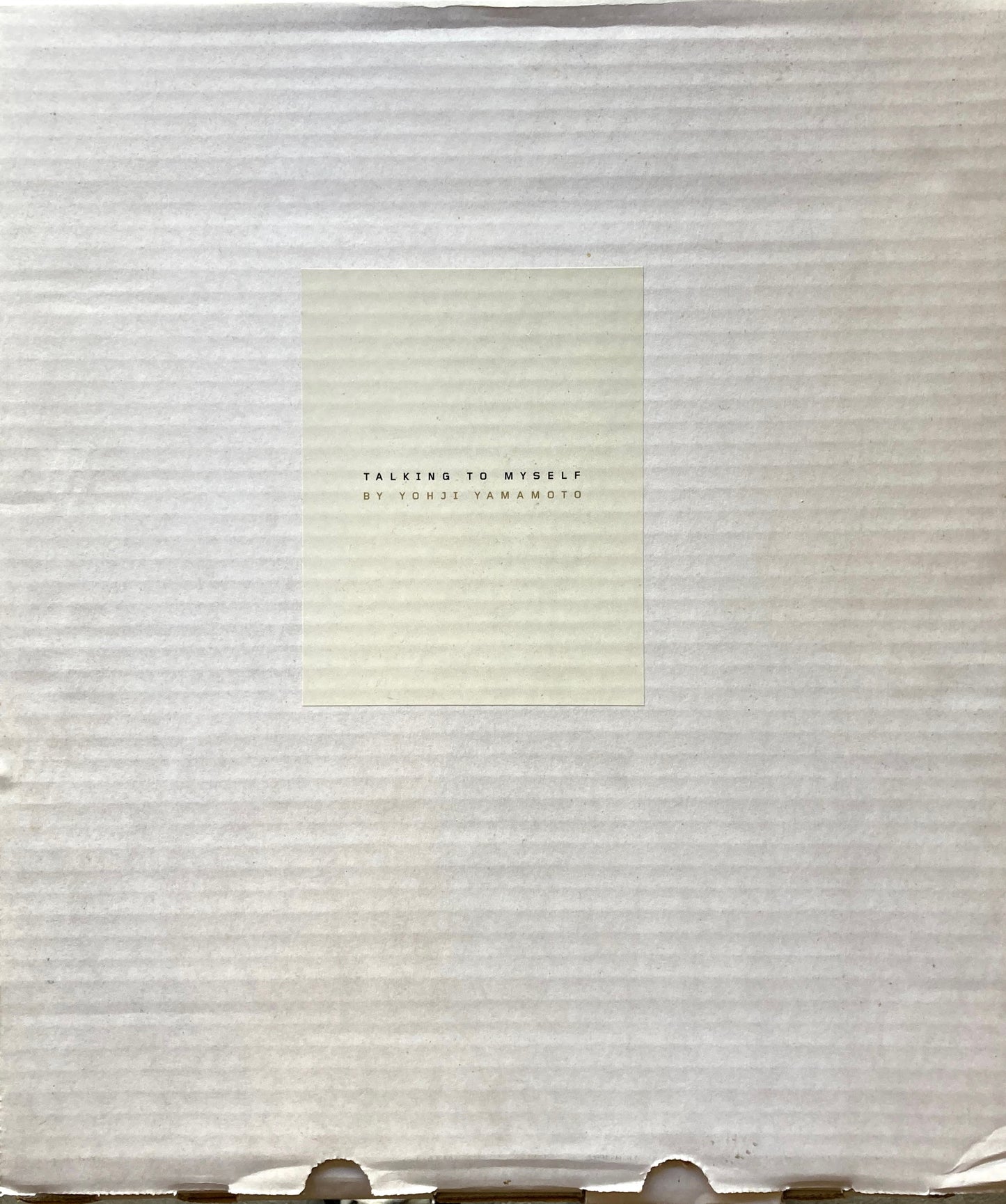 TALKING TO MYSELF BY YOHJI YAMOTO 山本耀司作品集