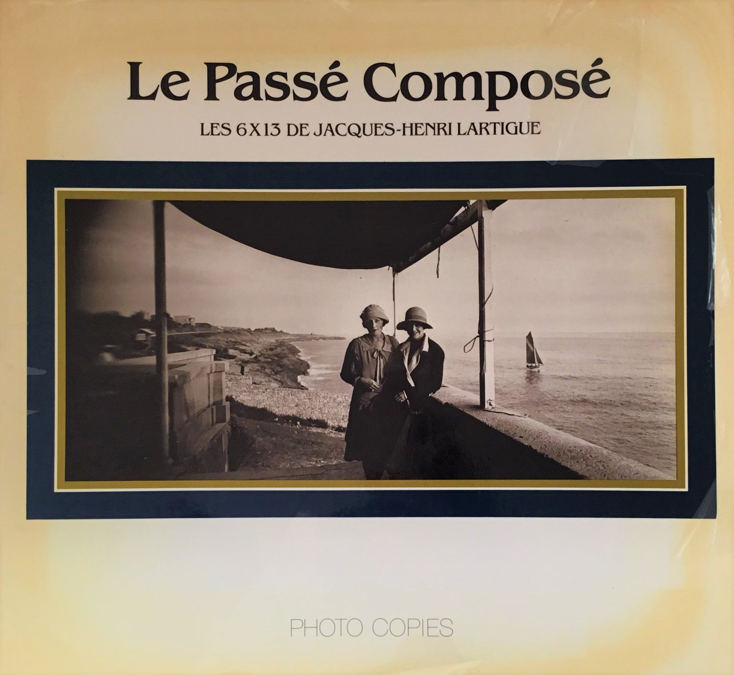 Le Passe Compose Les 6x13 de Jacques-Henri Lartigue ジャック=アンリ・ラルティーグ
