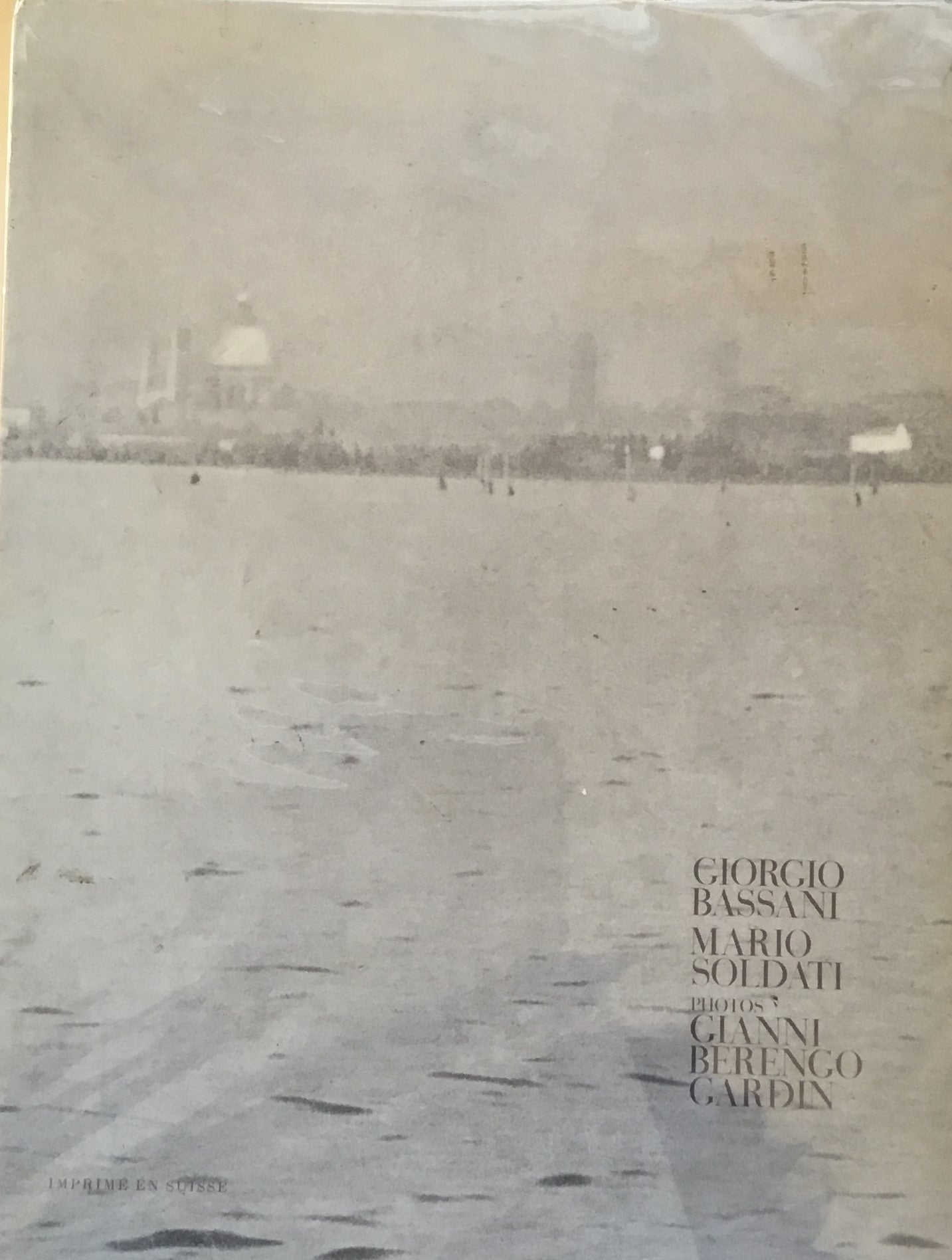 VENISE DES SAISONS Giorgio Bassani Mario Soldati Gianni Berengo Gardin