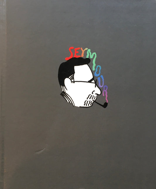 SEYMOUR The Obsessive Images of seymour Chwast シーモア・クワスト作品集