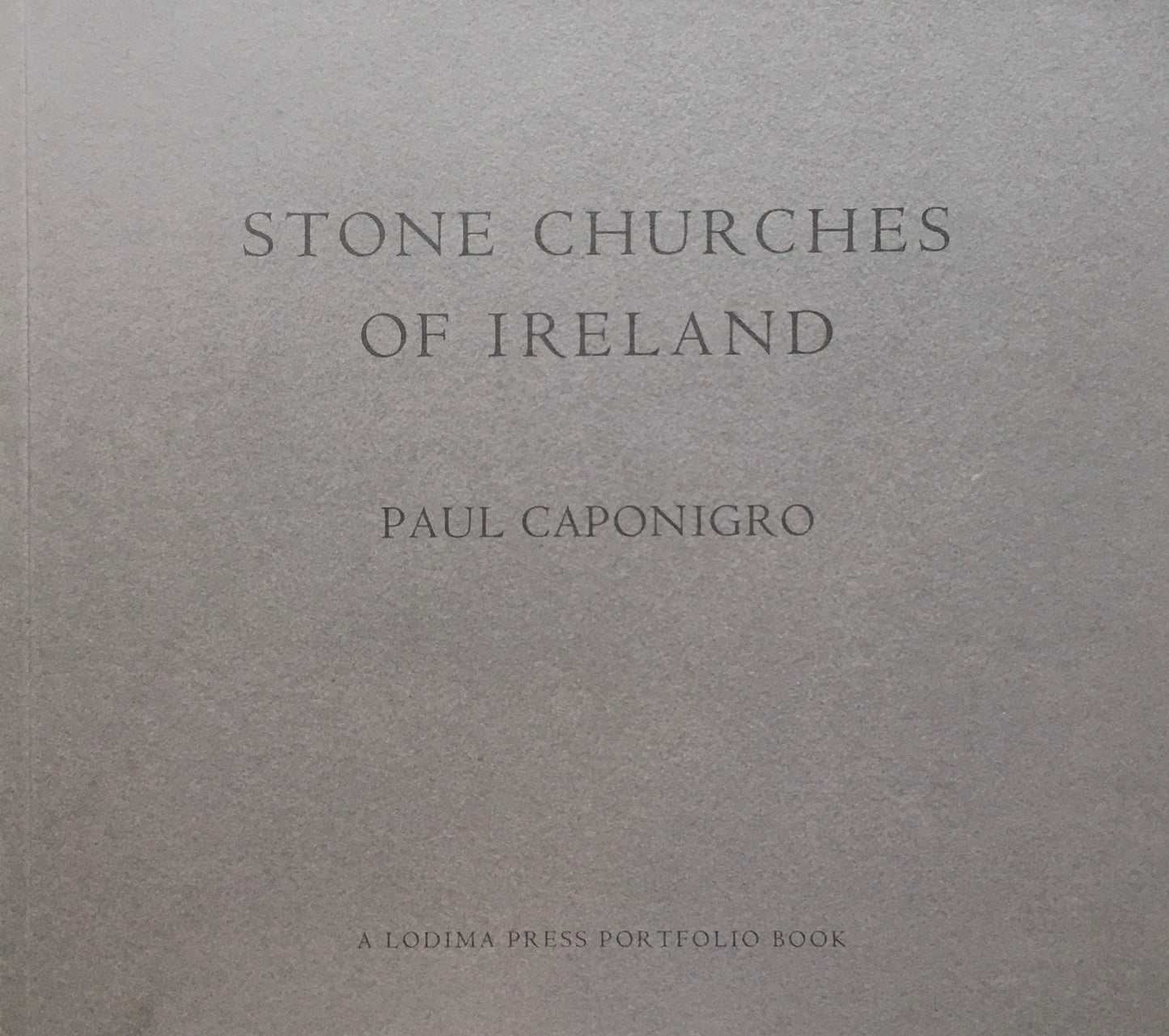 STONE CHURCHES OF IRELAND Paul Caponigro 限定1000部