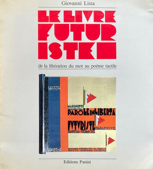 Le livre futuriste De la libération du mot au poème tactile