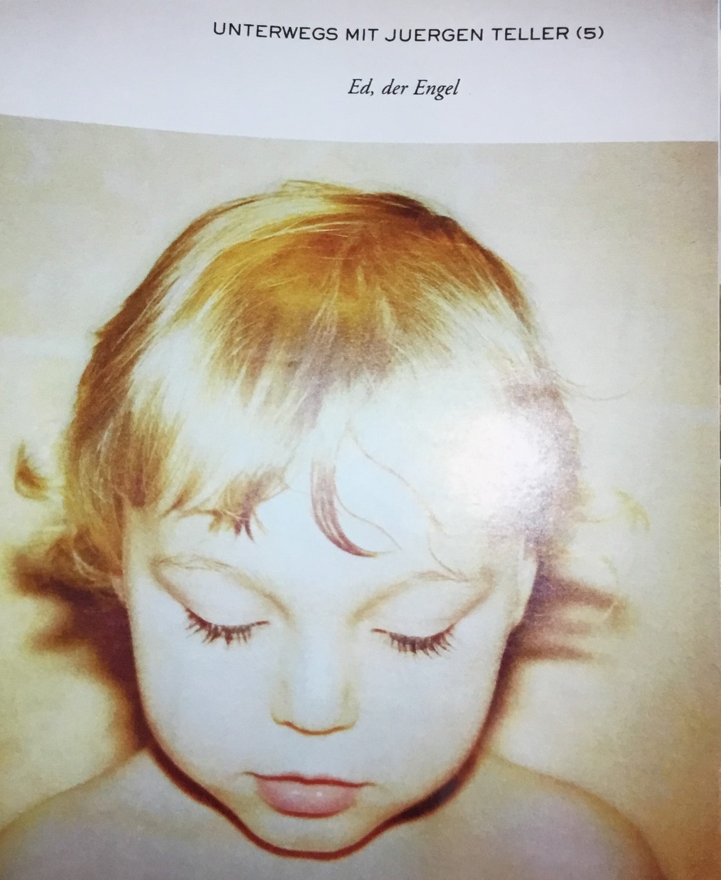 Unterwegs Mit Juergen Teller(5) Bilder und Texte/Literatur ユルゲン・テラー写真集