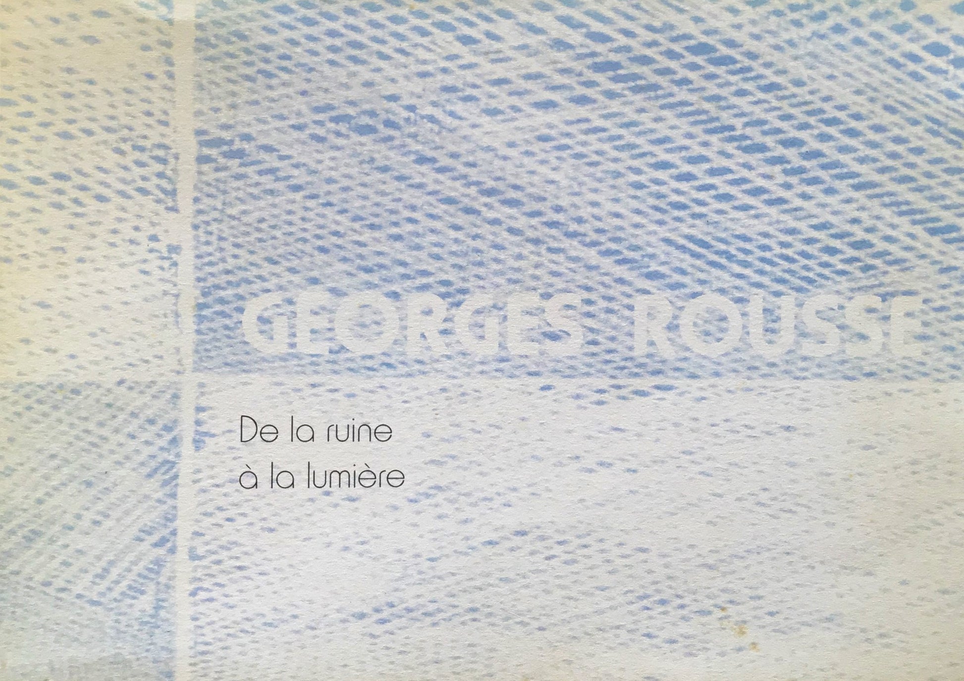 廃墟から光へ ジョルジュ・ルース 阪神アートプロジェクト展 Georges Rousse