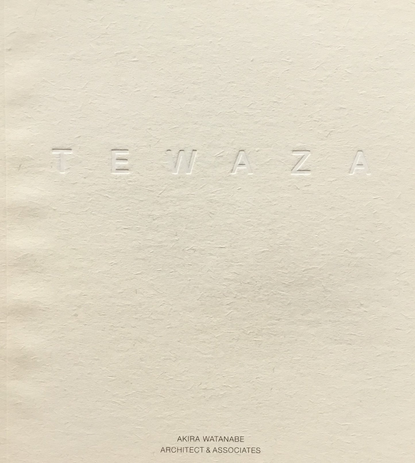 TEWAZA AKIRA WATANABE ARCHITECT&ASSOCIATES 渡辺明