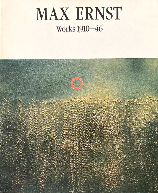 マックス・エルンスト MAX ERNST works 1910-46  佐谷画廊