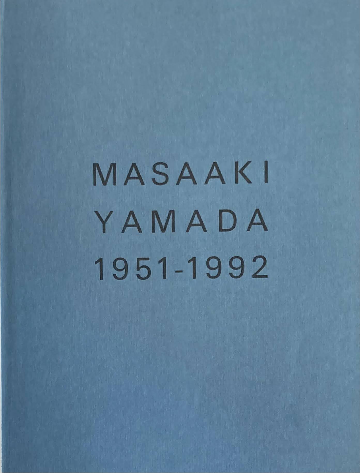 山田正亮展 MASAAKI YAMADA 1951-1992 カサハラ画廊