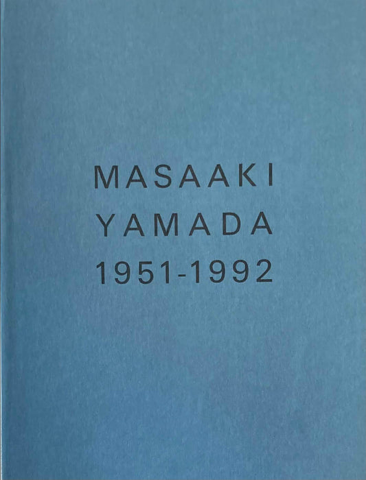 山田正亮展　MASAAKI YAMADA 1951-1992  カサハラ画廊