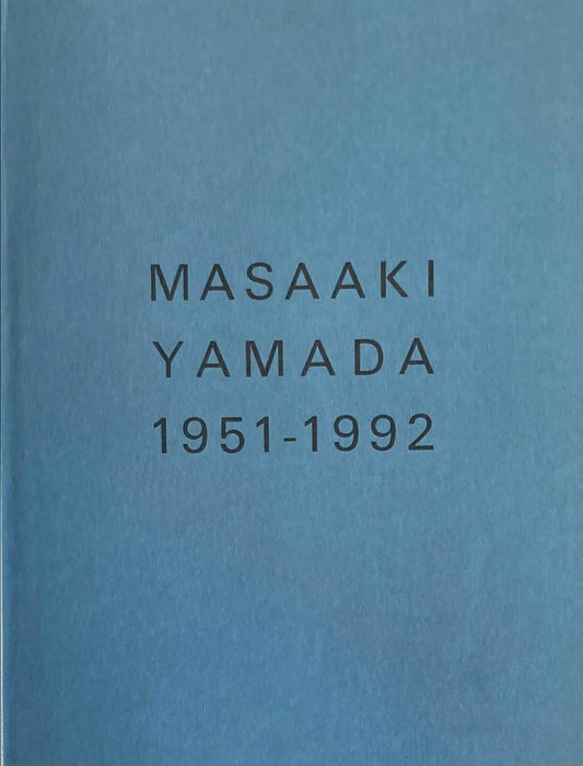 山田正亮展 MASAAKI YAMADA 1951-1992  カサハラ画廊