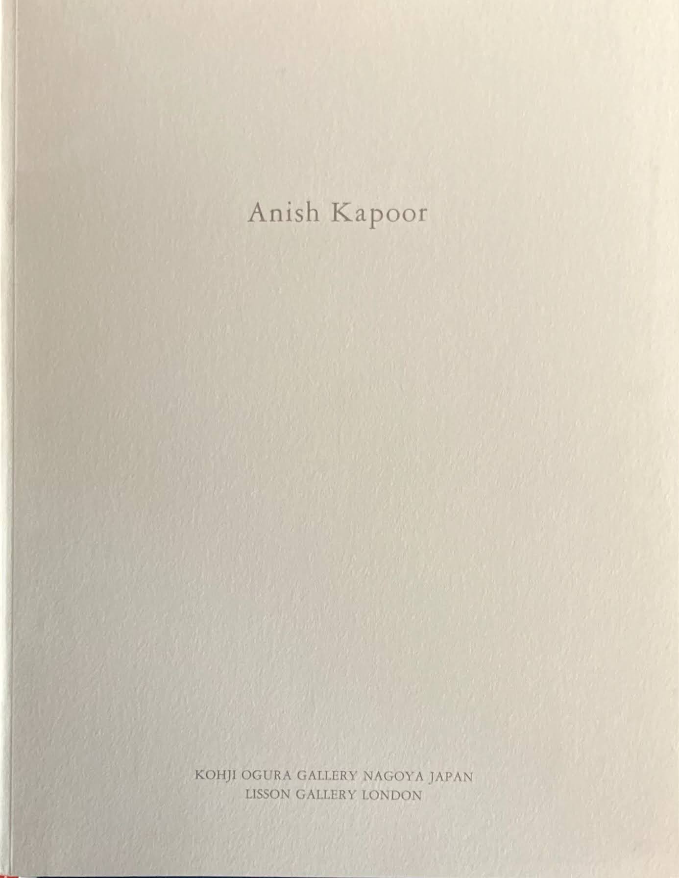 アニッシュ・カプーア Anish Kapoor KOHJI OGURA GALLERY NAGOYA JAPAN