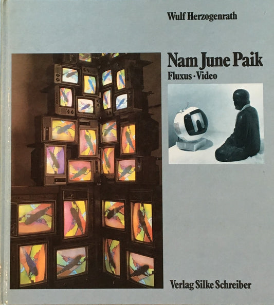 ナム・ジュン・パイク Nam June Paik Fluxus-Video Wulf Herzogenrath