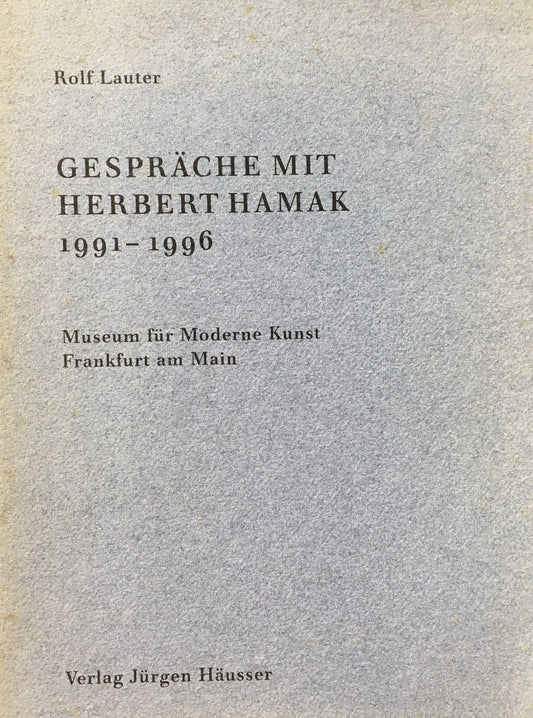Gesprache mit herbert hamak 1991-1996 Rolf Lauter