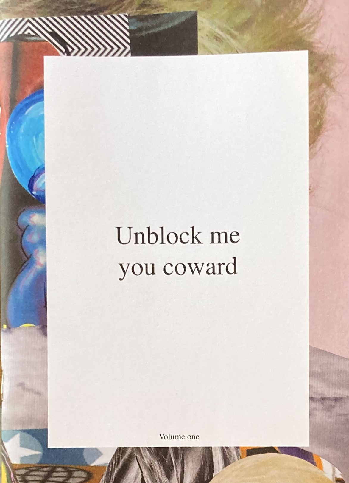 UNBLOCK ME YOU COWARD volume one Lung