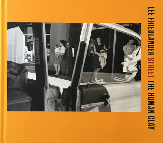 Street The Human Clay Lee Friedlander リー・フリードランダー