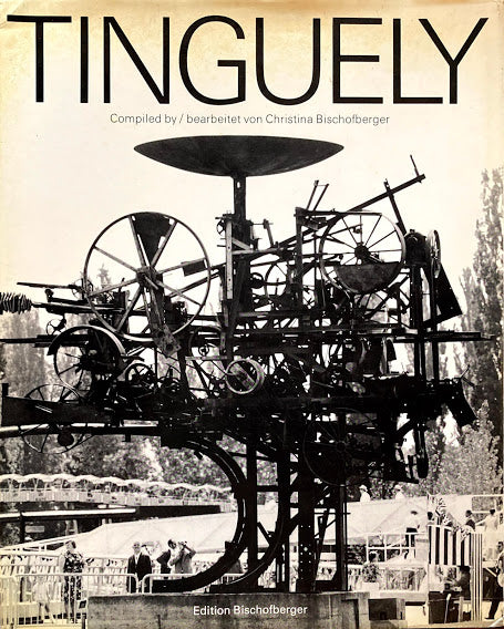 Tinguely Catalogue Raisonne Sculptures and Reliefs 1954-1968 ジャン・ティンゲリー カタログ・レゾネ