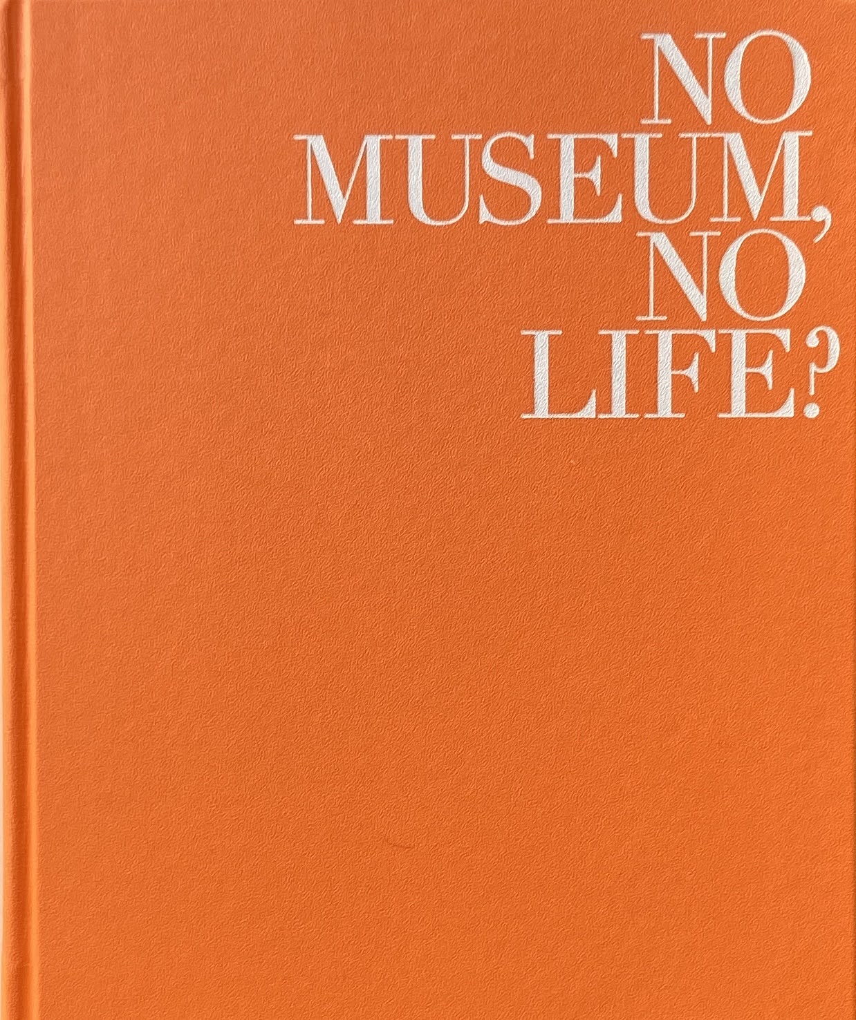 NO MUSEUM NO LIFE これからの美術館事典 国立美術館コレクションによる展覧会
