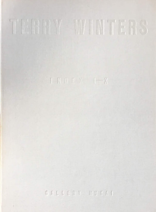 Terry Winters index Ⅰ~Ⅹ Gallery Mukai