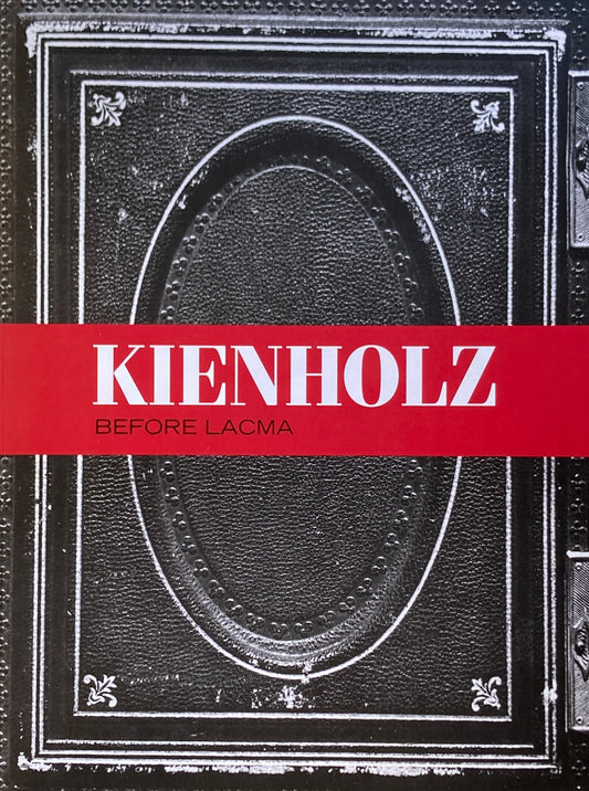 KIENHOLZ BEFORE LACMA