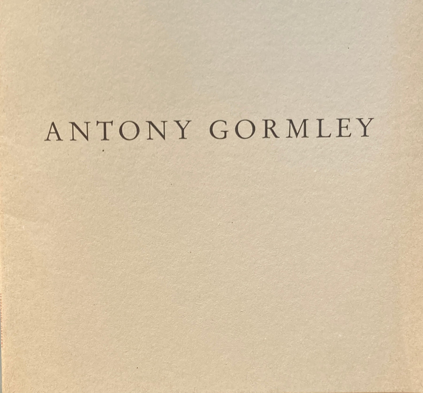 ANTONY GORMLEY FIVE WORKS アントニ―・ゴームリー