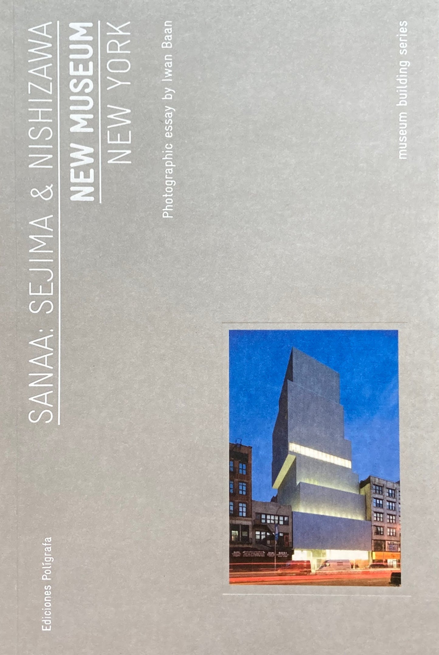 SANAA : SEJIMA&NISHIZAWA NEW MUSEUM NEW YORK