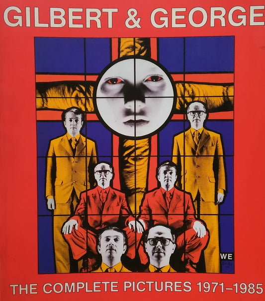 ギルバート&ジョージ Gilbert and George The Complete Pictures 1971-1985