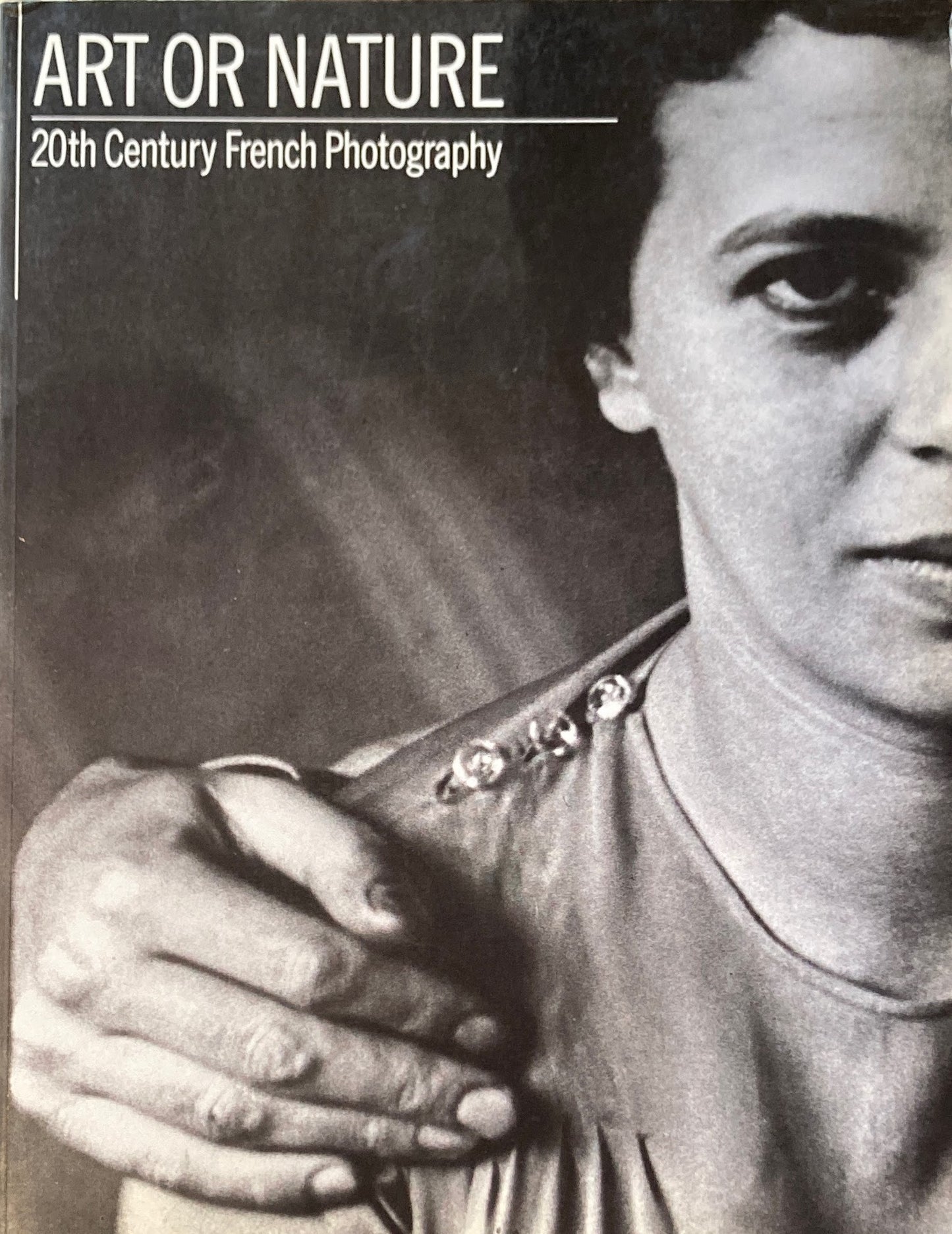 Art or Nature Twentieth Century French Photography