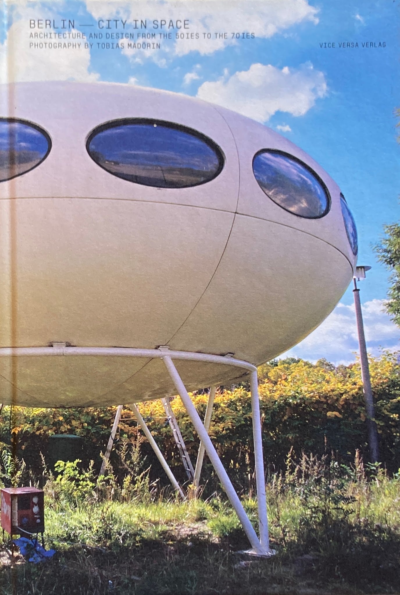 Berlin - City in Space Architecture and Design from the 50ies to the 70ies