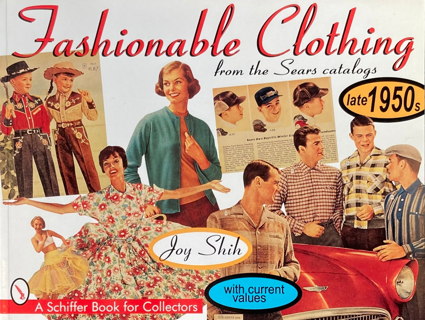 Fashionable Clothing from the Sears Catalogs late 1950s A Schiffer Book for Collectors