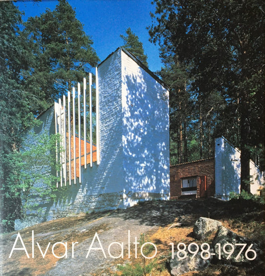アルヴァー・アールト 1898-1976 20世紀モダニズムの人間主義　Alvar Aalto