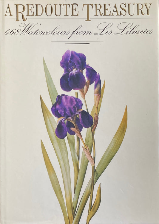A Redoute Treasury 468 Watercolours from Les Liliacees ルドゥーテ