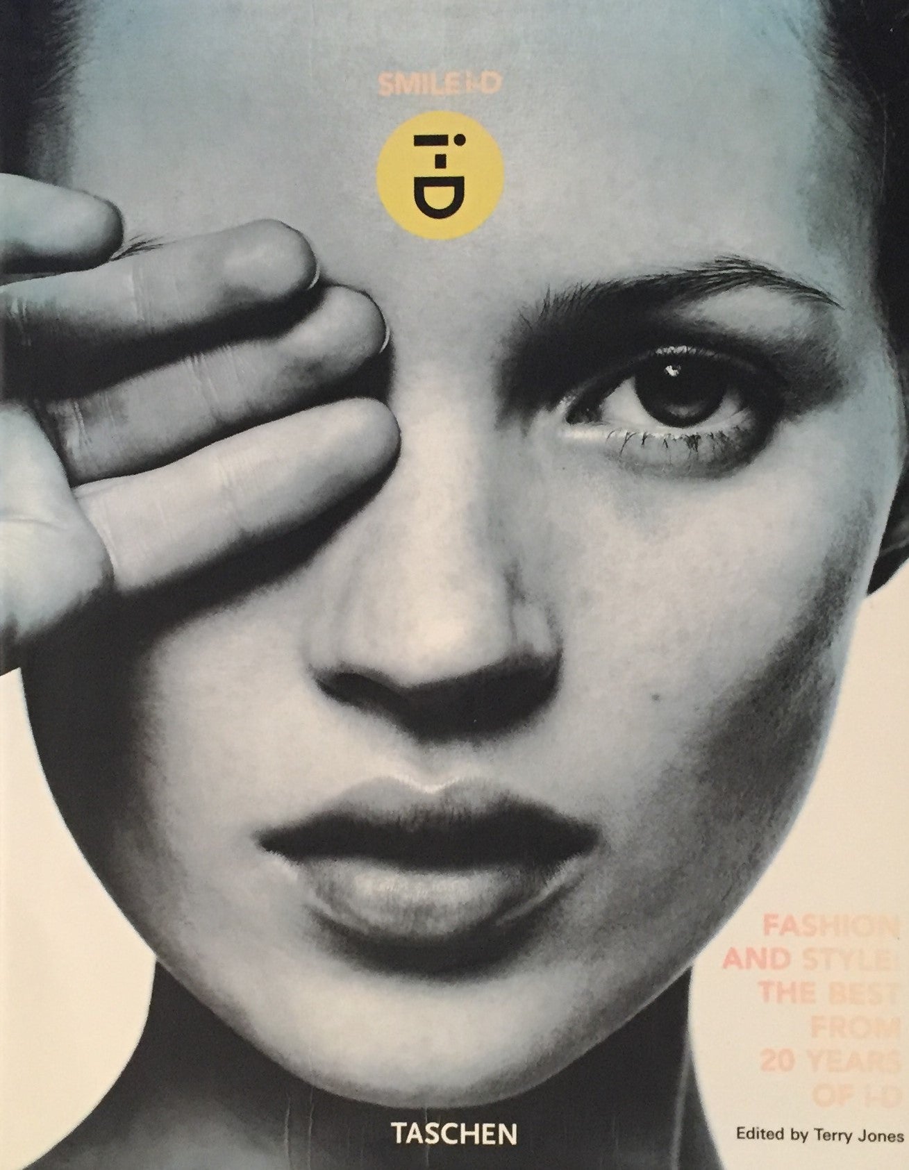 Smile I-D Fashion and Style The Best from 20 Years of I-D