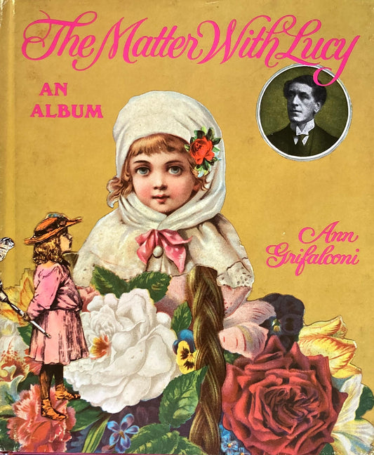 The Matter With Lucy  An Album Ann Grifalconi