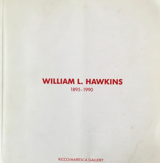 William L. Hawkins 1895-1990 ウイリアム・ホーキンス展 日本語冊子付