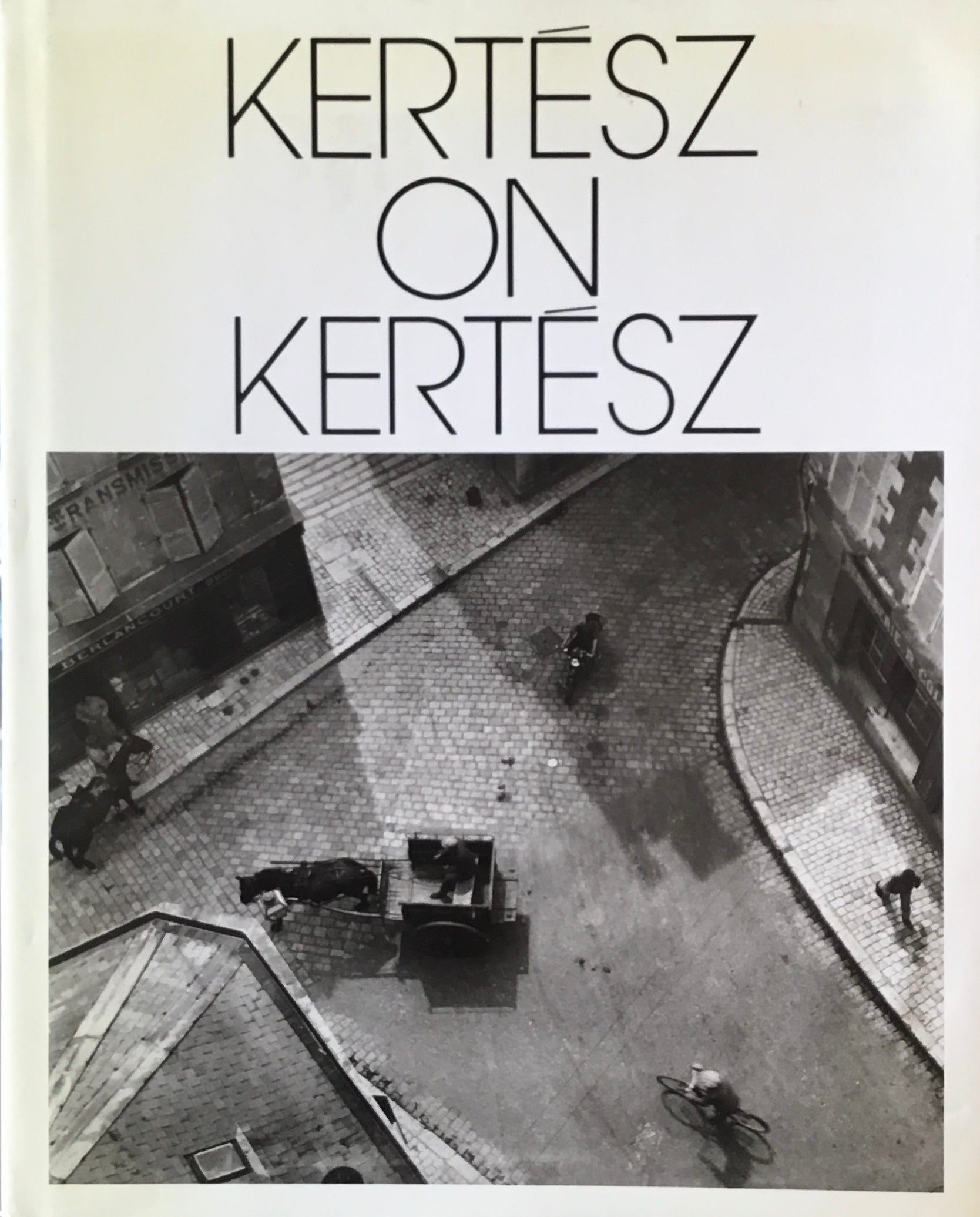 Kertesz on Kertesz A Self-Portrait Andre Kertesz アンドレ 