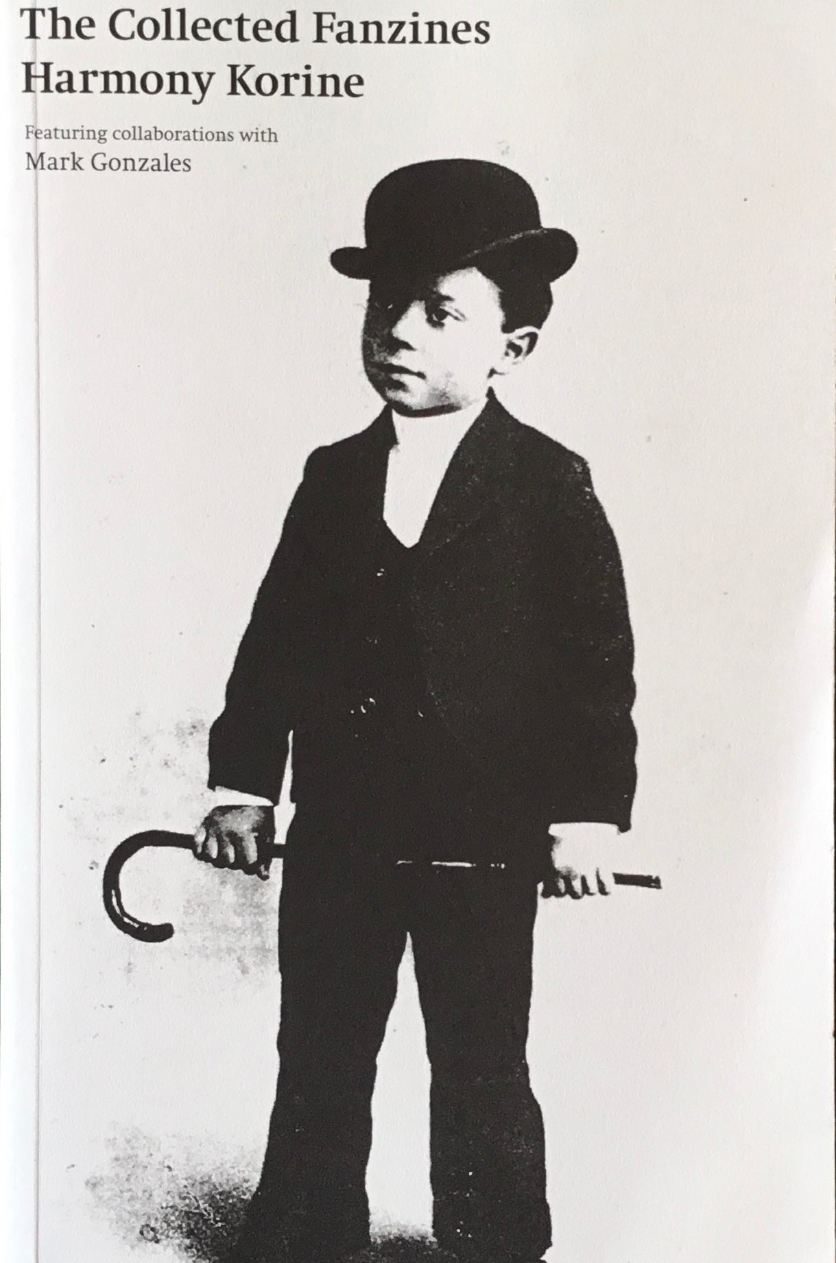 The Collected Fanzines Harmony Korine Mark Gonzales ハーモニー・コリン マーク・ゴンザレス