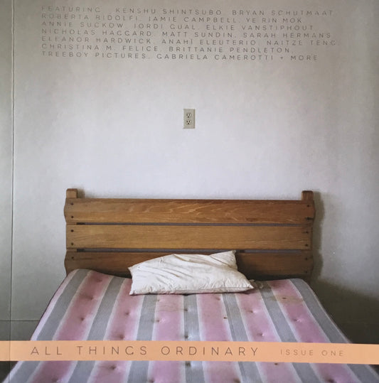 ALL THINGS ORDINARY issue one spring 2009