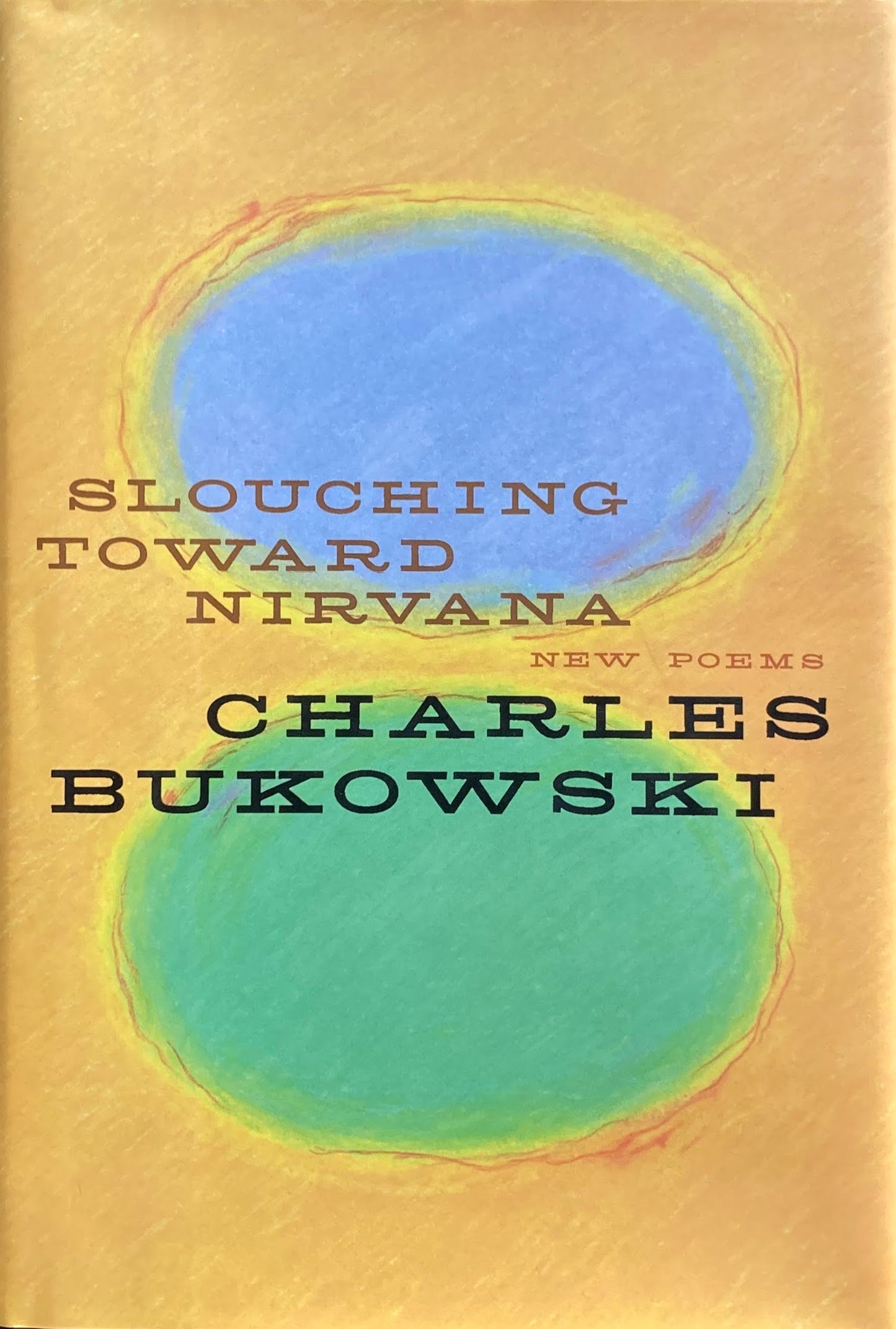 Slouching Toward Nirvana New Poems  Charles Bukowski  チャールズ・ブコウスキー