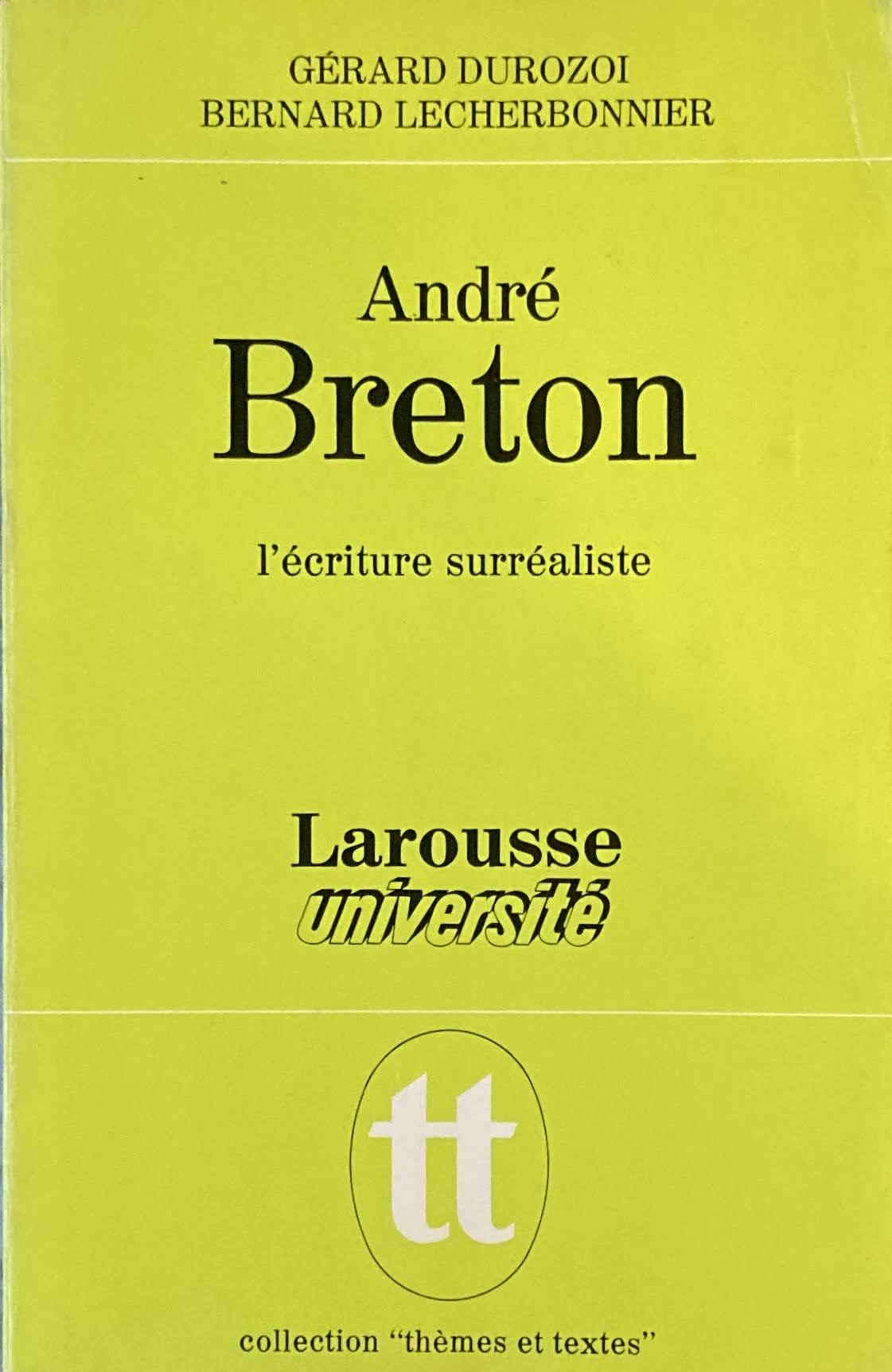 André Breton: L'écriture surréaliste アンドレ・ブルトン