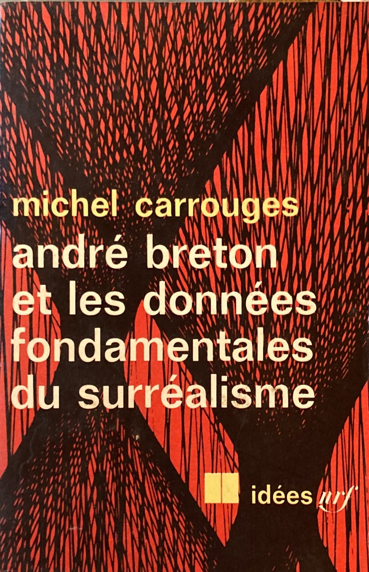 André Breton et les données fondamentales du surréalisme Michel Carrouges  アンドレ・ブルトン