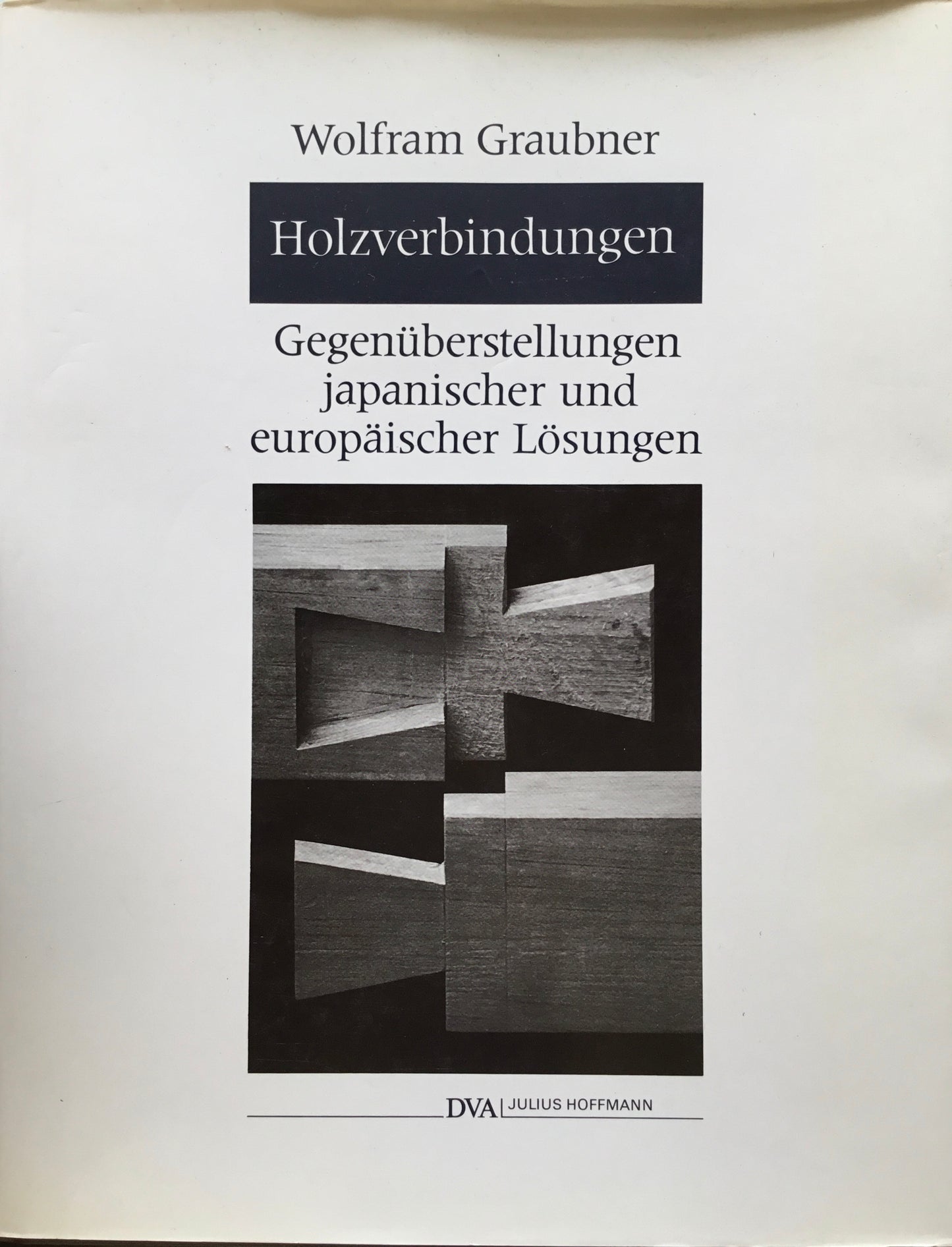 Holzverbindungen Wolfram Graubner