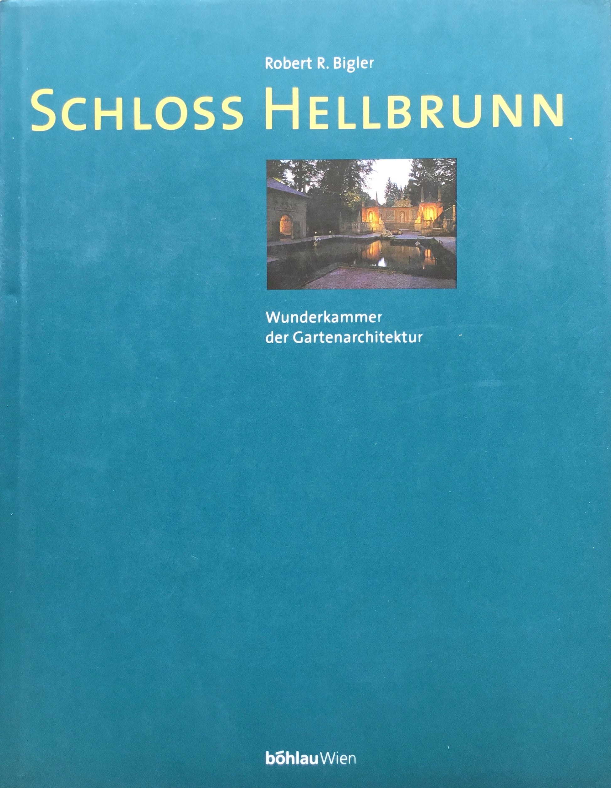 ヘルブルン宮殿 Schloss Hellbrunn Robert R. Bigler