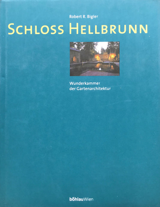 ヘルブルン宮殿 Schloss Hellbrunn Robert R. Bigler