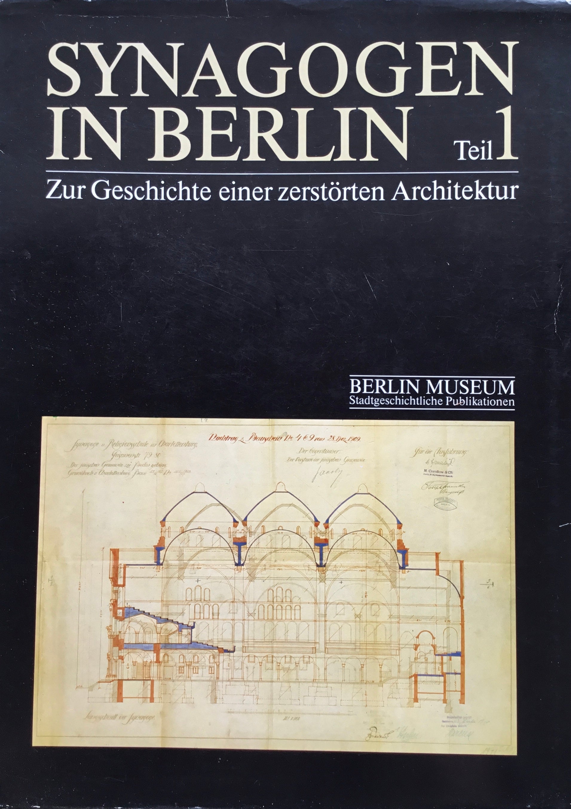Synagogen in berlin Zur Geschichte einer zerstorten Architektur 2冊組