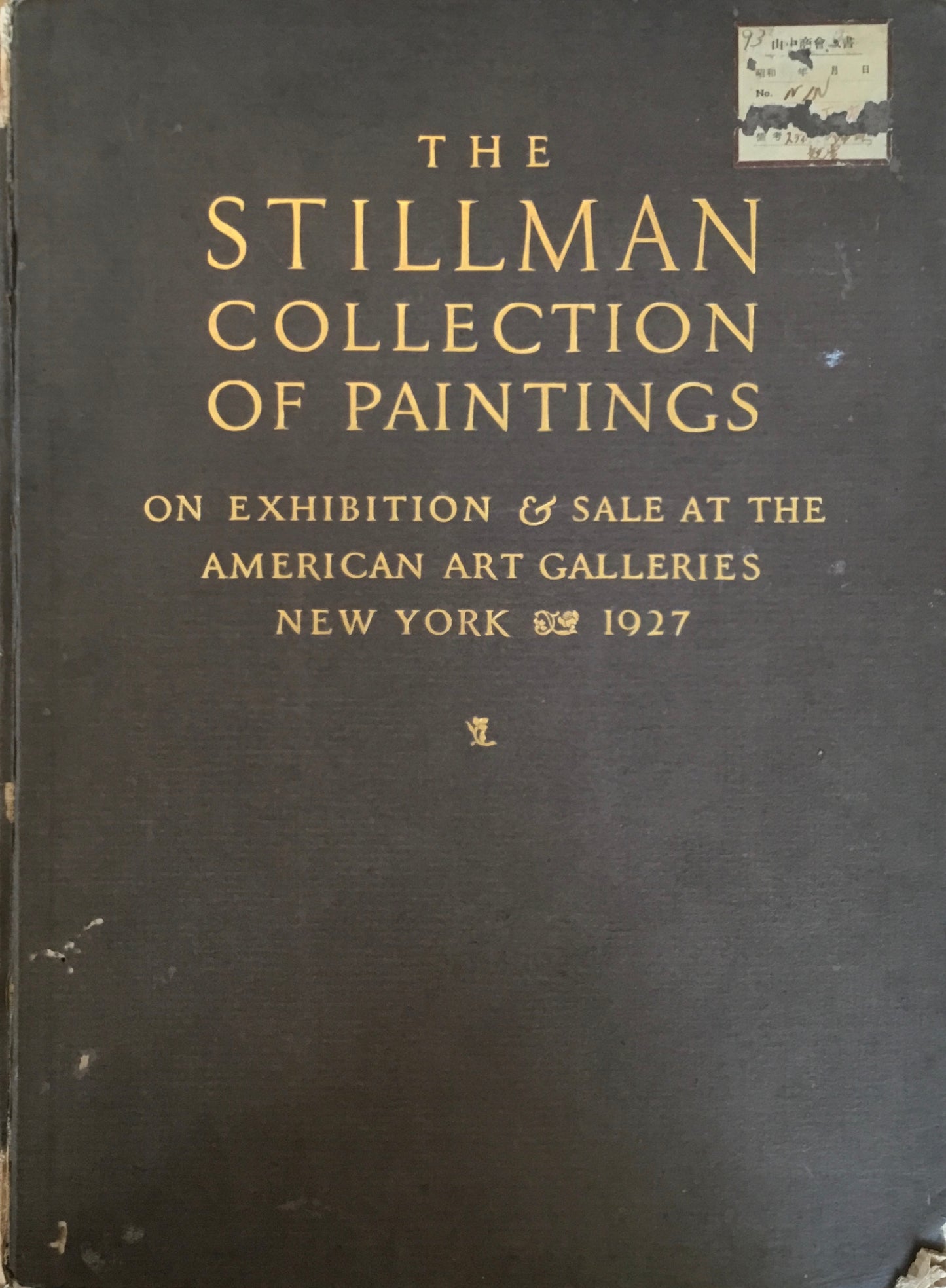 The Stillman Collection of Paintings on Exhibition&Sale at the American Art Galleries New York 1927 山中商会蔵書