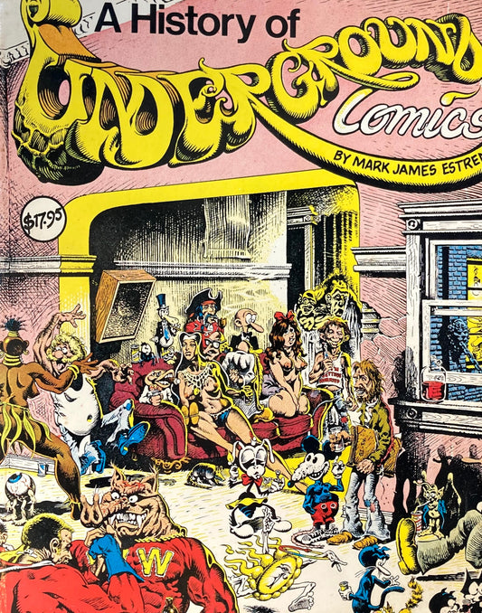 A History of Underground Comics Mark J Estren