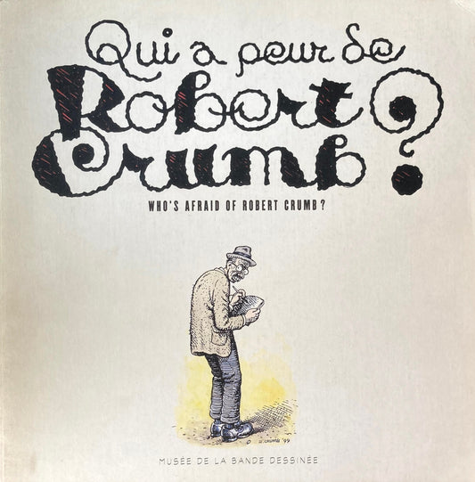 Qui A Peur De Robert Crumb? Who's Afraid Of Robert Crumb?