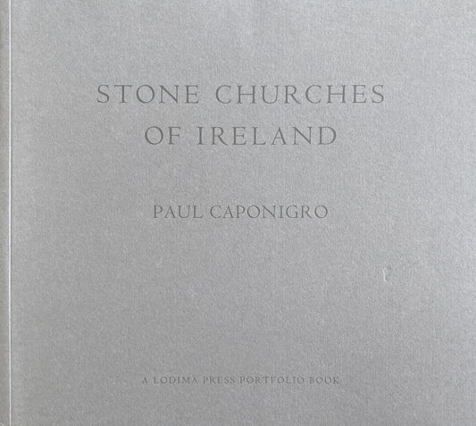Stone Churches of Ireland  Paul Caponigro A Lodima press Portfolio Book ポール・カポニグロ