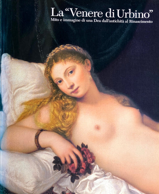 ウルビーノのヴィーナス 古代からルネサンス、美の女神の系譜