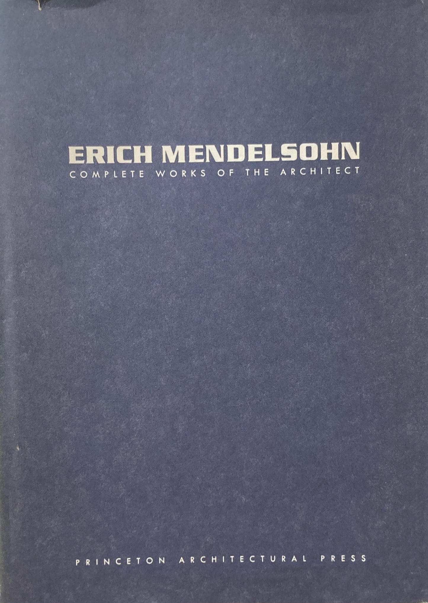 Erich Mendelsohn Complete Works of the Architect Sketches, Designs, Buildings エーリヒ・メンデルゾーン